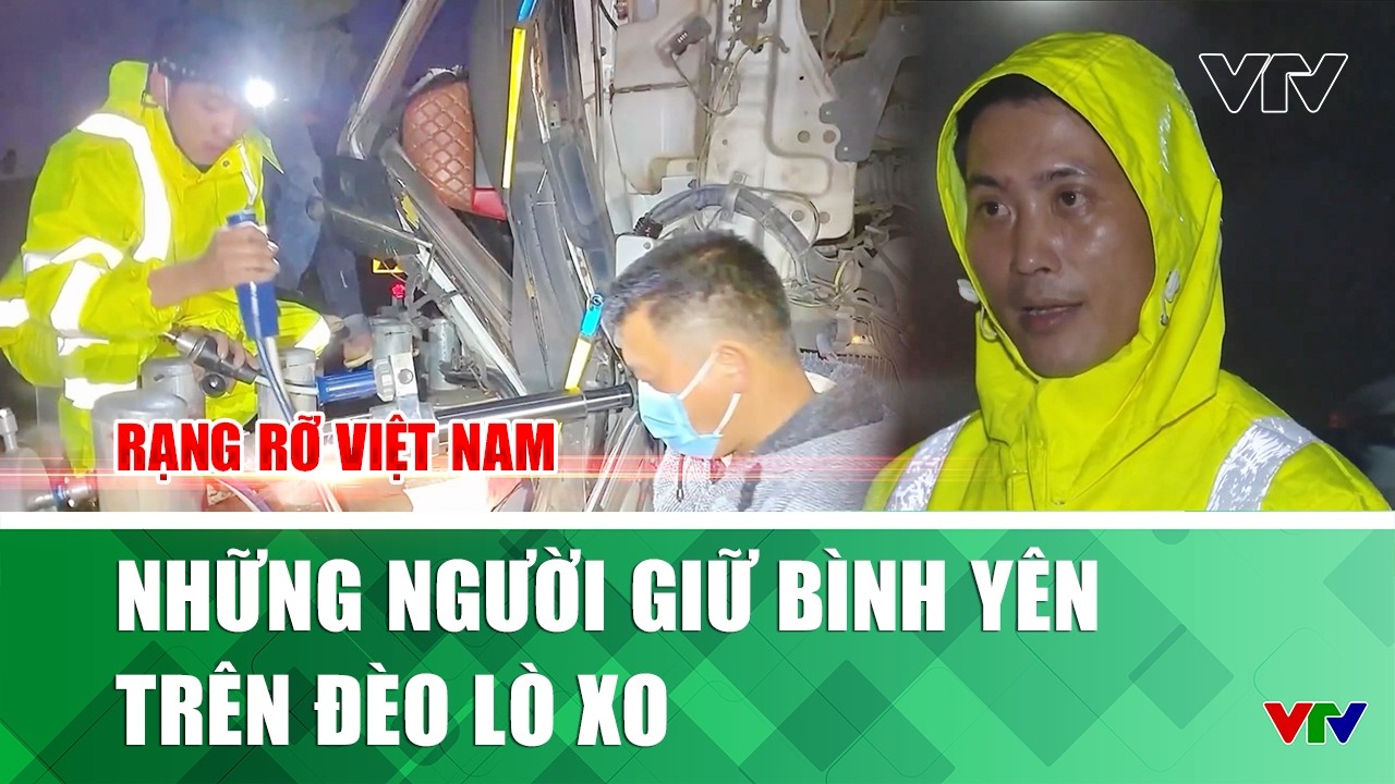 Những người giữ bình yên trên đèo Lò Xo | Rạng rỡ Việt Nam | VTV