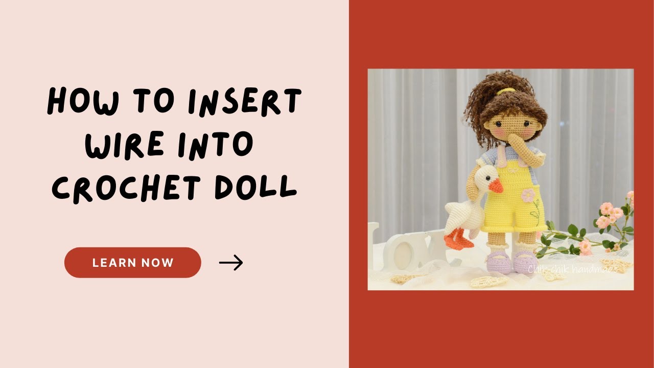 How To Insert Wire Into Crochet Doll || Crochet Doll Tips