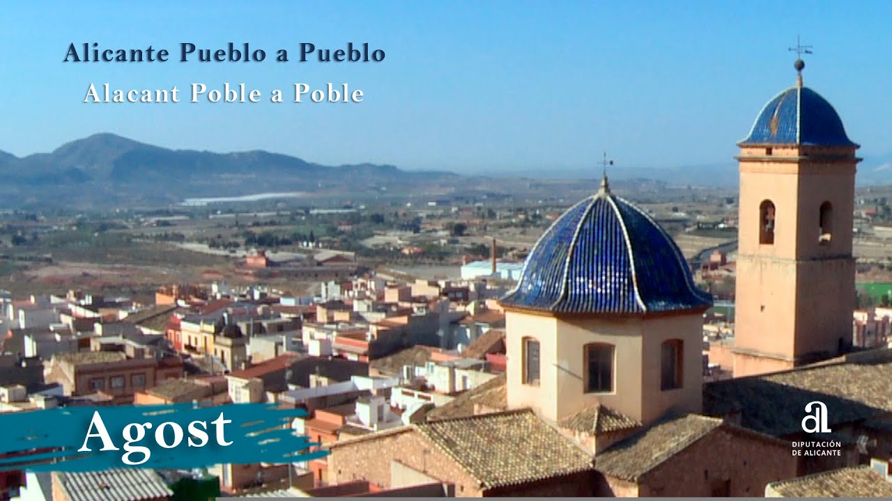 AGOST. Alicante pueblo a pueblo