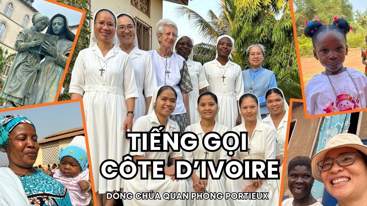 TIẾNG GỌI PHI CHÂU - NỮ TU CHÚA QUAN PHÒNG PORTIEUX TẠI CÔTE  D’LVOIRE