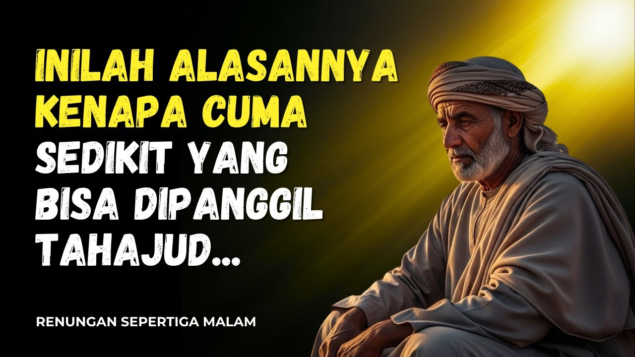 Renungan Malam: Mengapa Tidak Semua Orang Dipanggil Bangun Tahajud?
