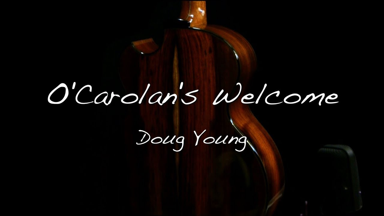 O'Carolan's Welcome - Doug Young - Fingerstyle Guitar