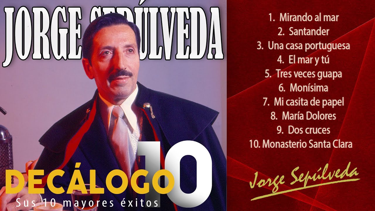 Jorge Sep&uacute;lveda - Sus 10 mayores &eacute;xitos (Colecci&oacute;n 