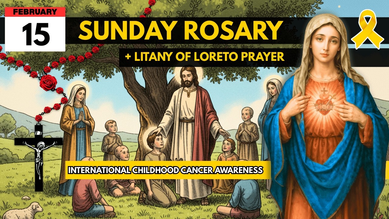 The Holy Rosary Glorious Mysteries for February 15, 2026: International Childhood Cancer Awareness 💛
