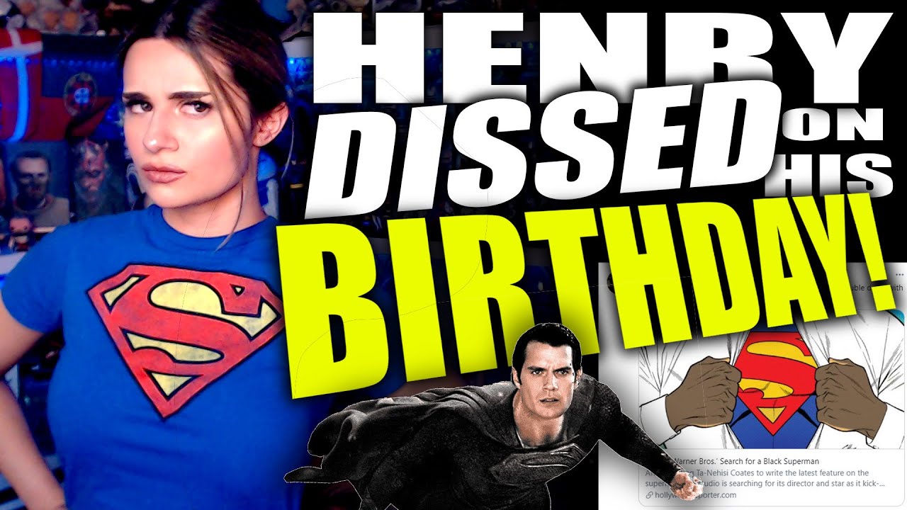 WARNER BROTHERS DISRESPECTS HENRY CAVILL ON HIS BIRTHDAY RUBBING IN HE WILL NO LONGER BE SUPERMAN!