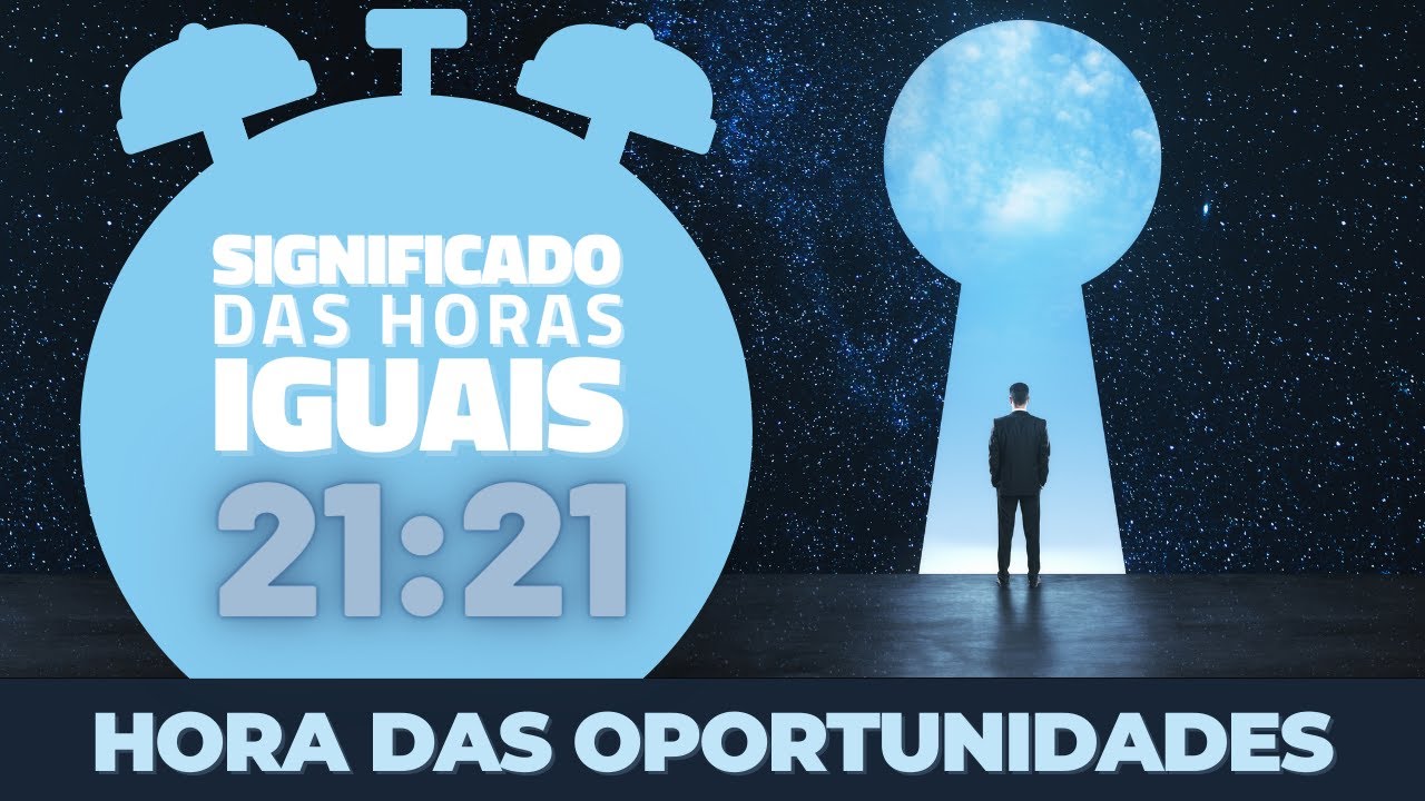 21:21 - Significado das horas iguais