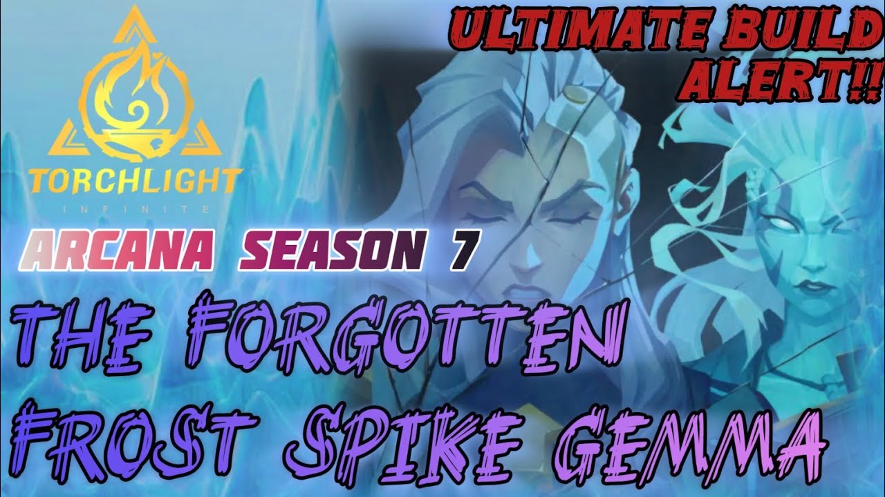 SS7🃏THE FORGOTTEN FROST SPIKE GEMMA❄️ @TorchlightInfinite