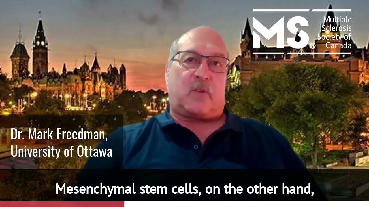 Dr. Mark Freedman Explains Results of MESEMS Research into mesenchymal stem cells for MS