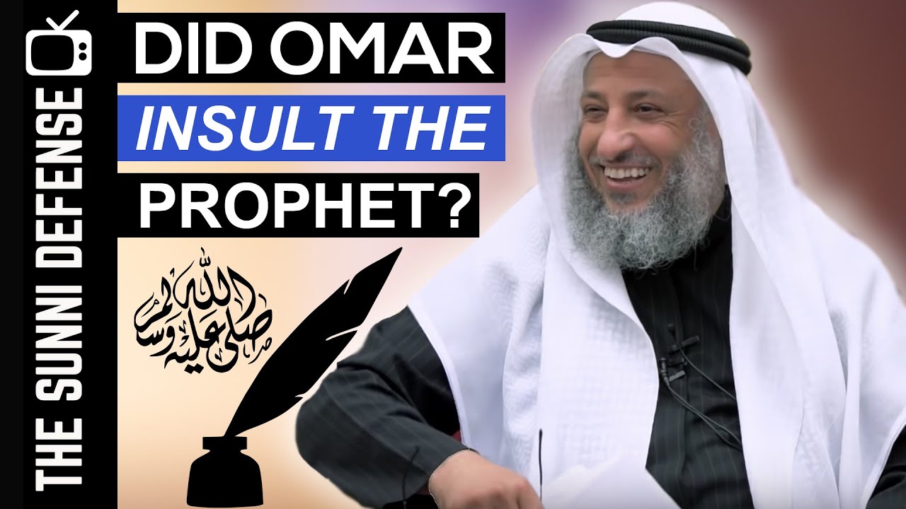 Did Omar Insult The Prophet ﷺ? | Sheikh Uthman Al Khamis