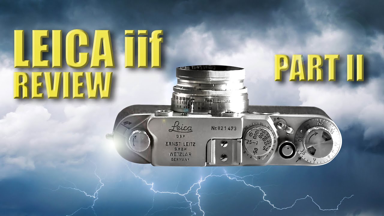 Barnack Leica IIf review - The most important camera in the world (Part2)