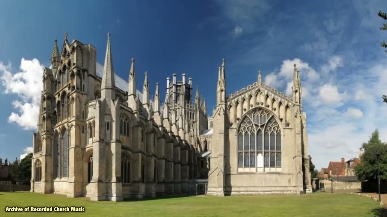 “Britain’s Cathedrals & their Music” 1: Ely Cathedral 1965 (Arthur Wills)