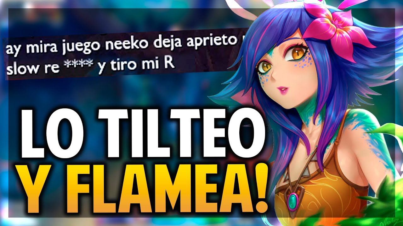 ¡LO TILTEO CON NEEKO MID Y ME FLAMEA | League of Legends