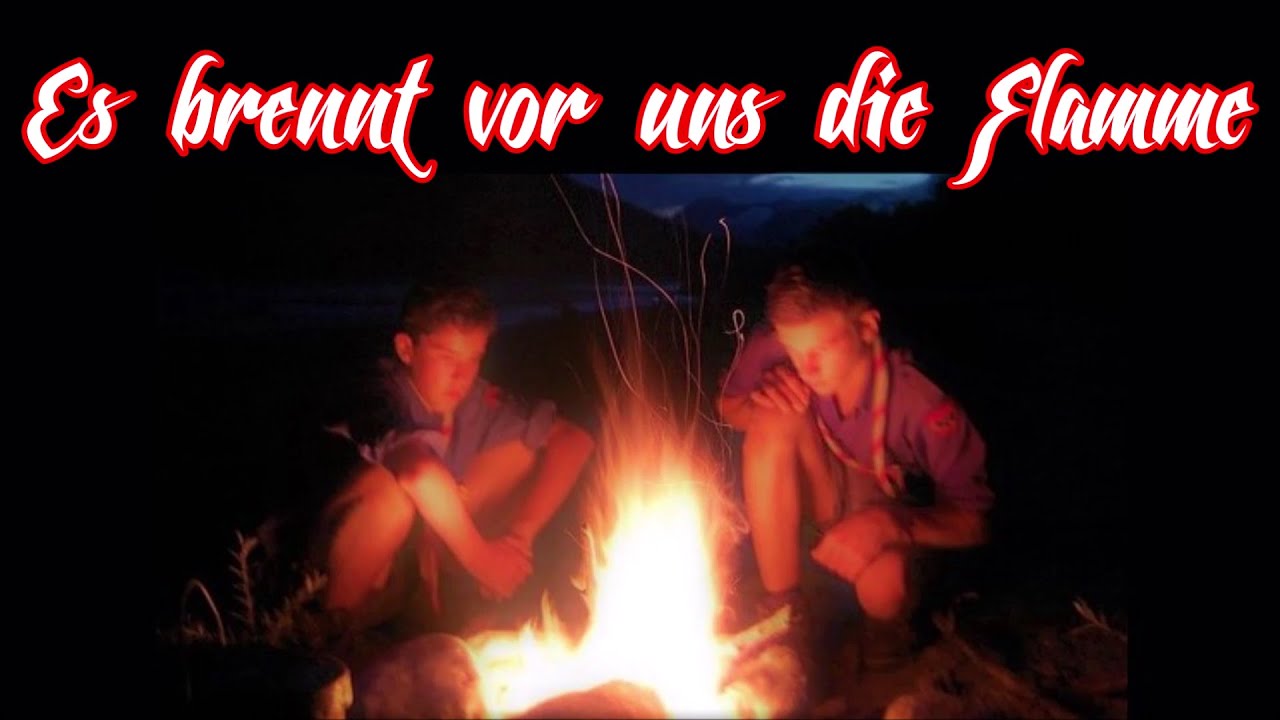 Es brennt vor uns die Flamme  - Fahrtenlied/German Youth Movement Song + English Translation
