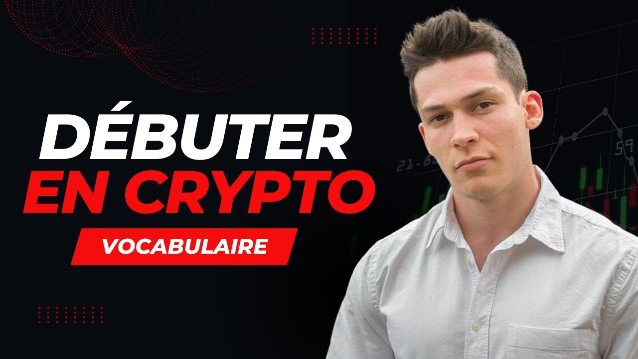 Débuter en crypto monnaie : Vocabulaire de base à maitriser