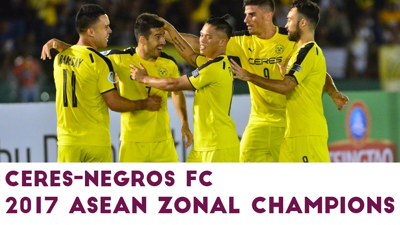 Ceres-Negros FC: 2017 ASEAN Zonal Champions