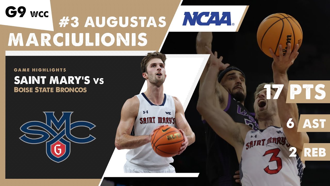 AUGUSTAS MARCIULIONIS HIGHLIGHTS Saint Mary's Gaels NCAA WCC college basketball game vs Boise State