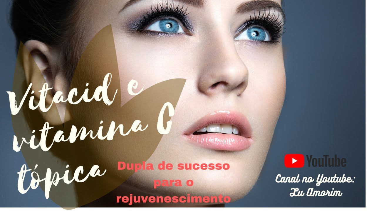 Vitacid e vitamina C tópica: rejuvenescimento na certa!