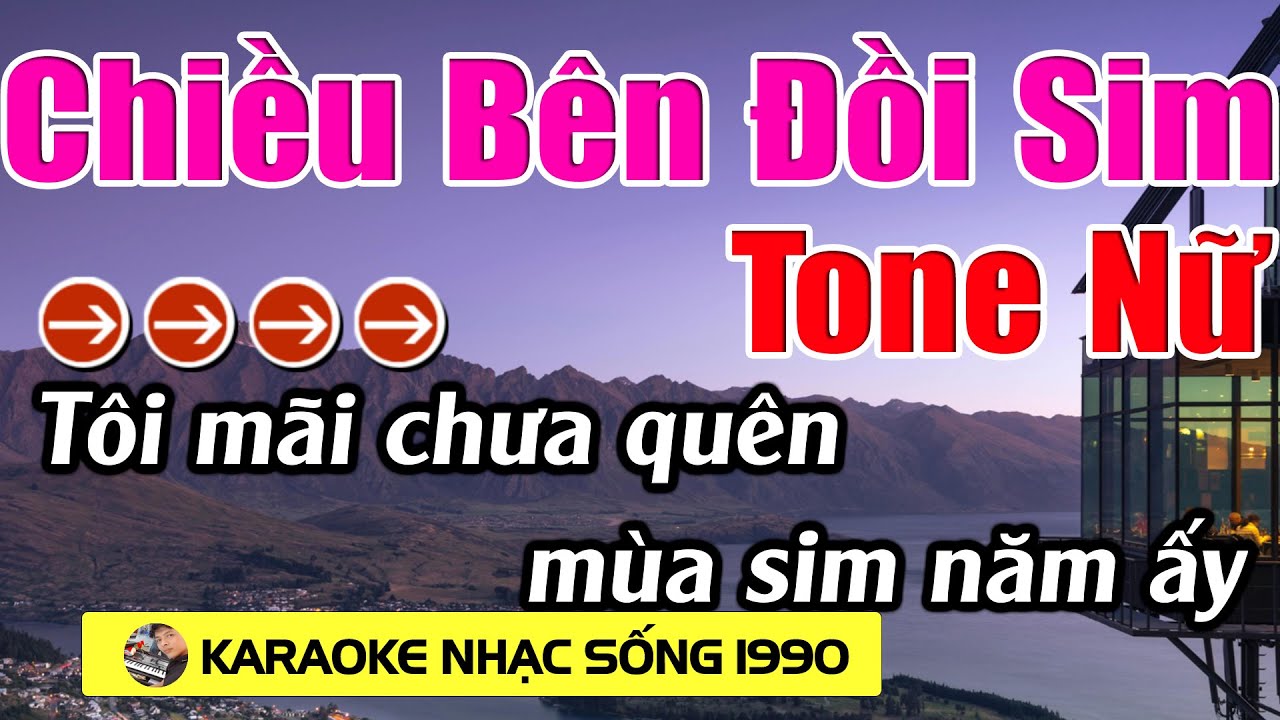 Chiều Bên Đồi Sim - Karaoke Tone Nữ - Karaoke Nhạc sống 1990 - Beat Mới