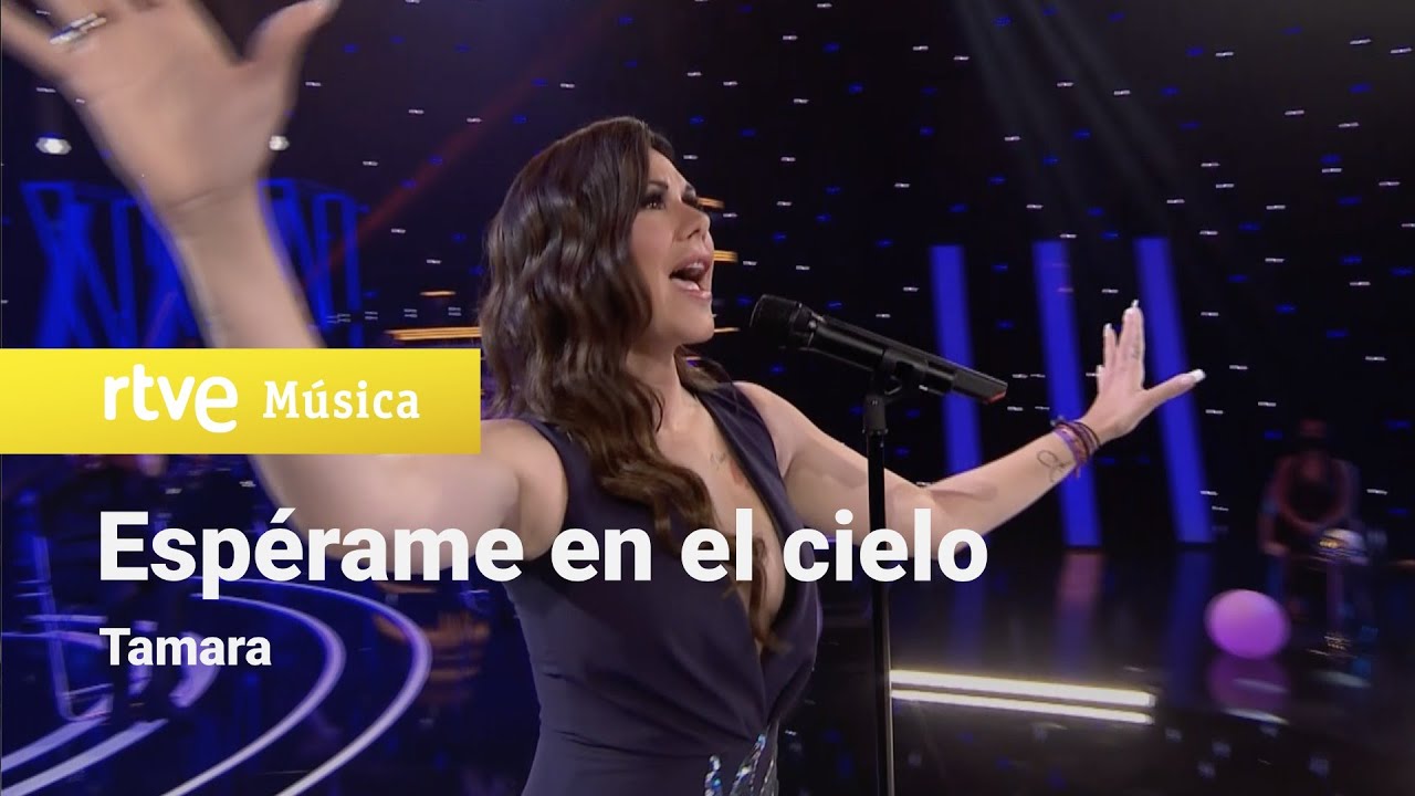 Tamara - Espérame en el cielo (Feliz 2021 RTVE)