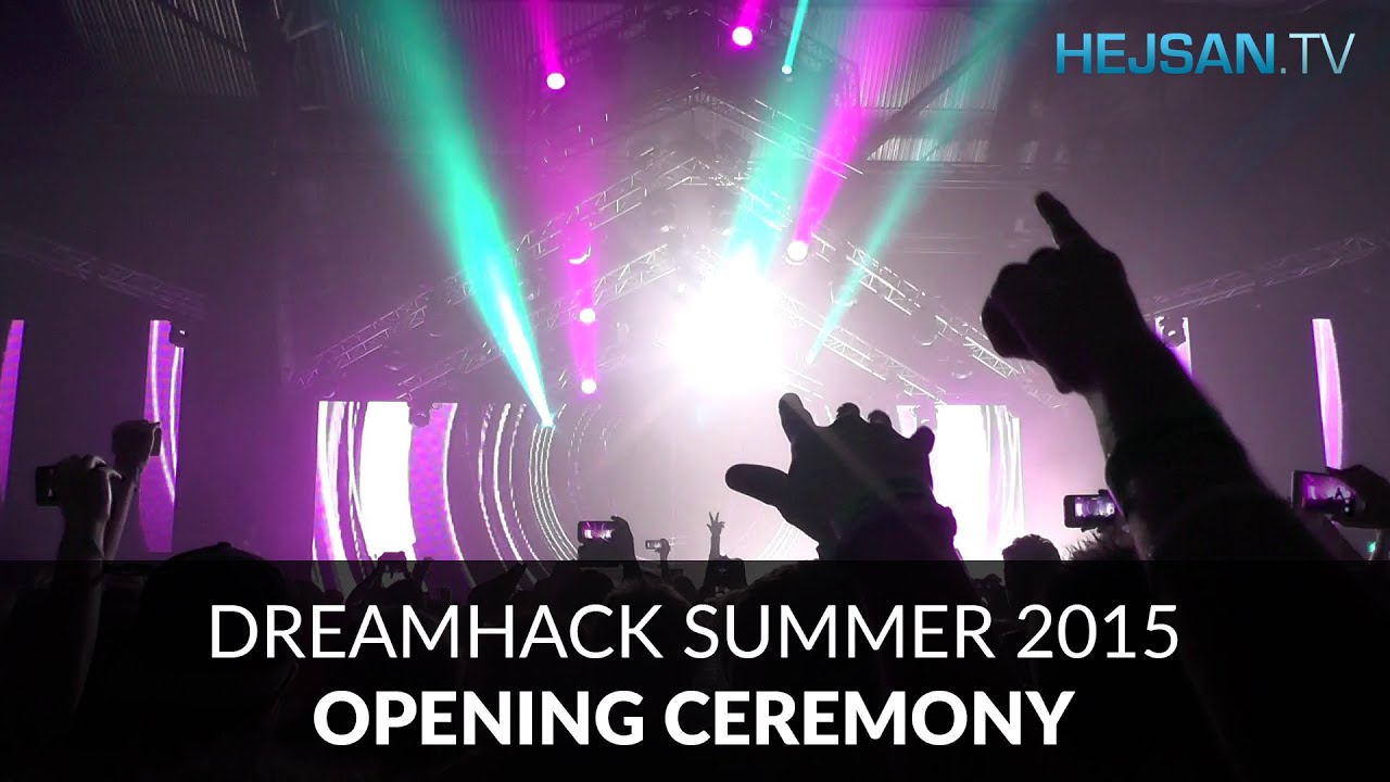 DreamHack Summer 2015 - Opening ceremony / Invigning