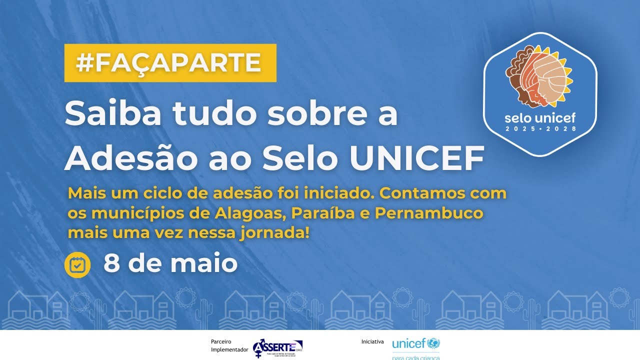 #FaçaParte | Saiba tudo sobre a adesão ao Selo UNICEF 2025-2028