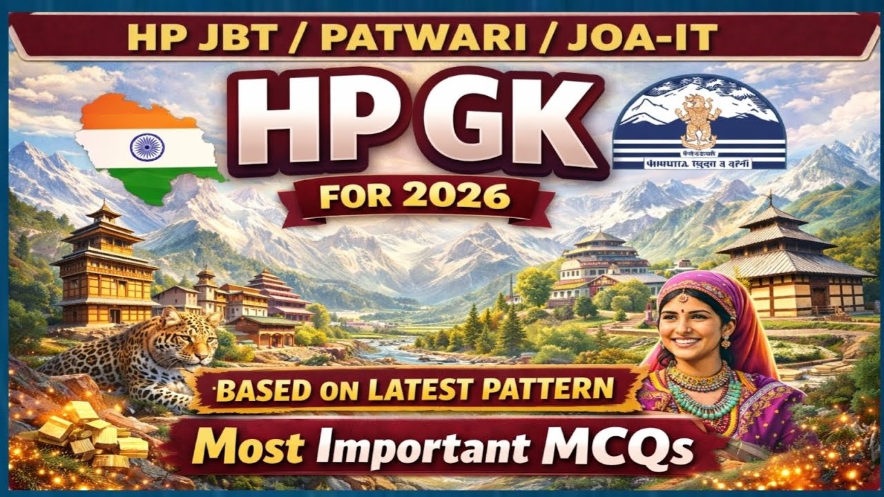 Most Important MCQs of HP GK for HP Patwari/JBT/JOA-IT Based on Latest Pattern of HPRCA