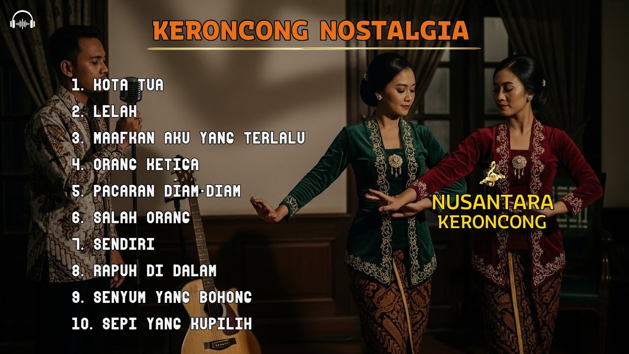 Keroncong Nusantara Sepanjang Masa |Musik Tempo Dulu yang Menghangatkan Hati dan Perasaan