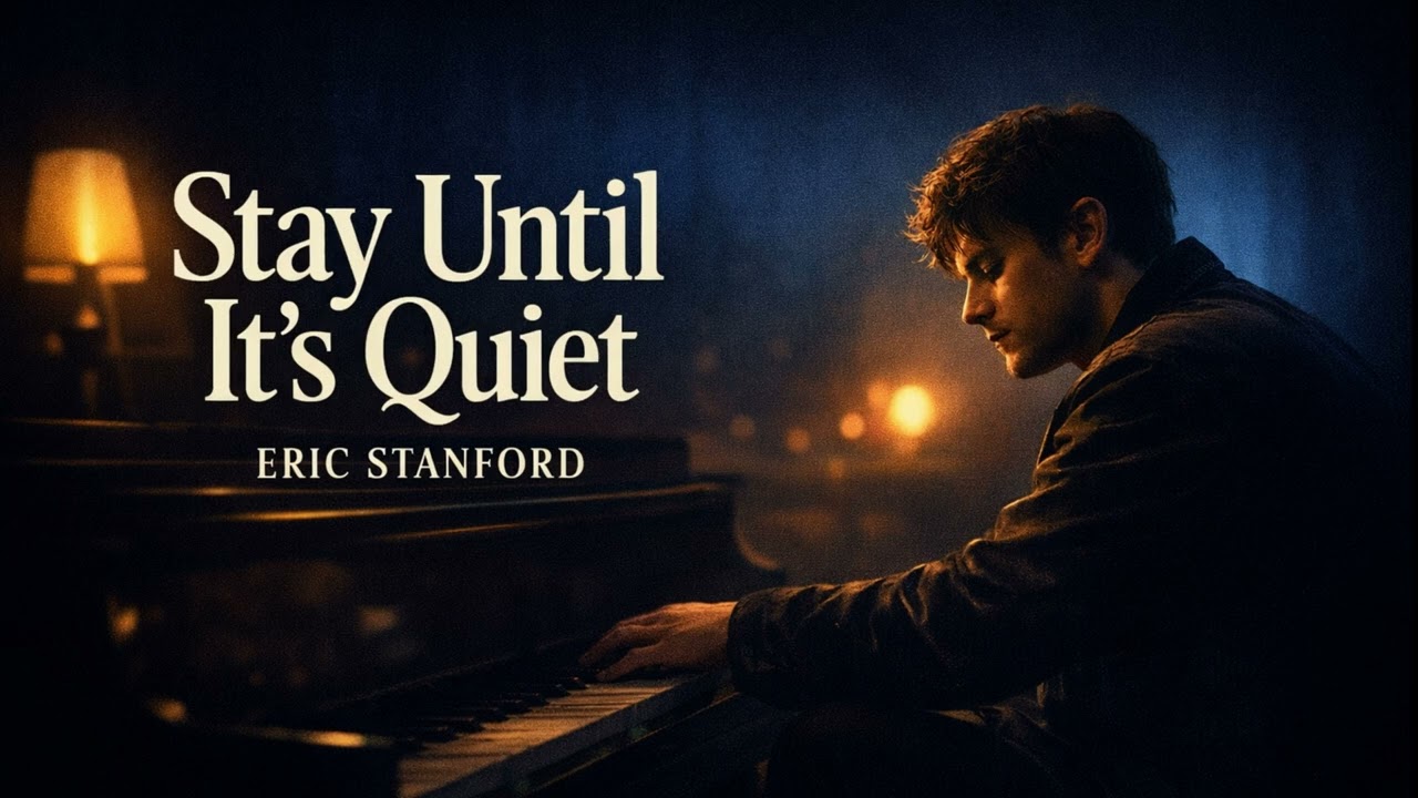 Stay Until It’s Quiet – Eric Stanford (Official Audio)