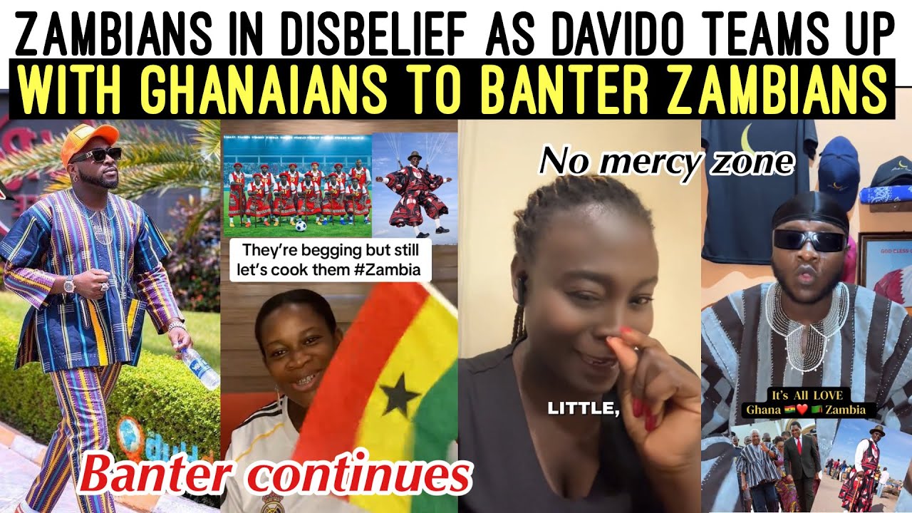 OMG‼️😱 ZAMBIANS IN DISBELIEF AS DAVIDO TEAMS UP WITH GHANAIANS TO BANTER THEM WITH NO MERCY 