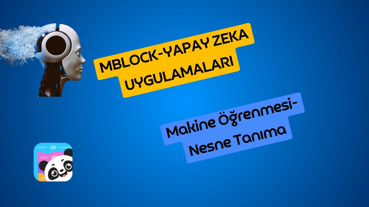 3)MBLOCK İLE YAPAY ZEKA-MAKİNE ÖĞRENMESİ VE NESNE TANIMA