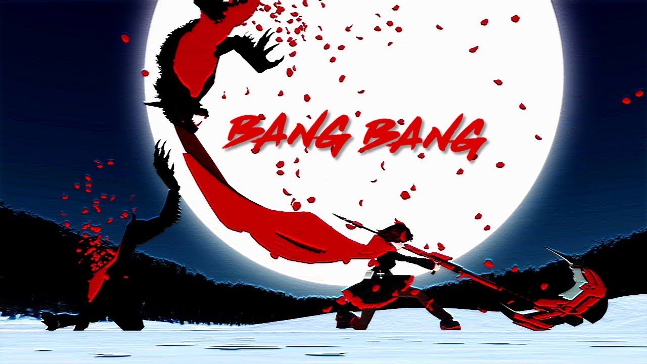RWBY AMV - Bang Bang