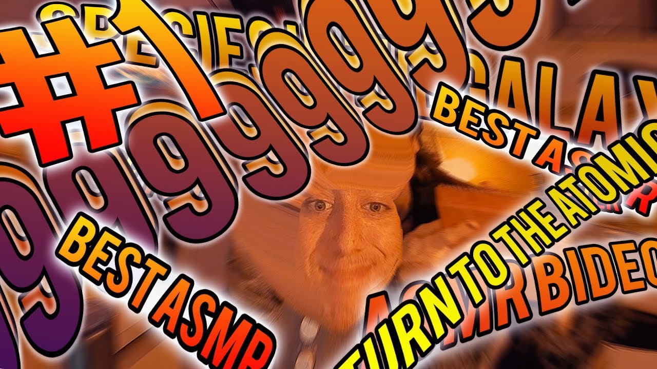 9999% OF SPECIES IN THE GALAXY WILL RETURN TO THE ATOMIC BASIS AFTER WATCHING THIS ASMR BIDEO