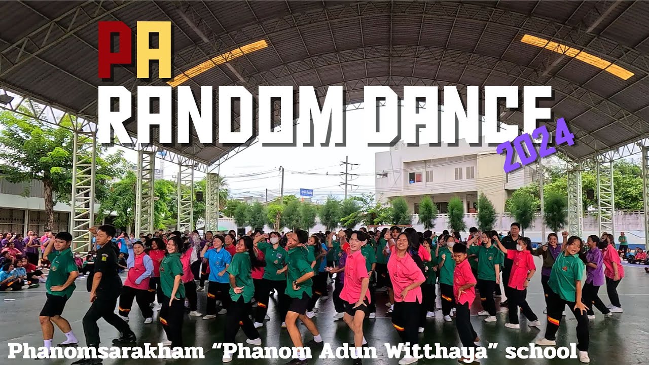 PA Random Dance 2024 | By Student Council of Phanomsarakham “Phanom Adun Witthaya” School