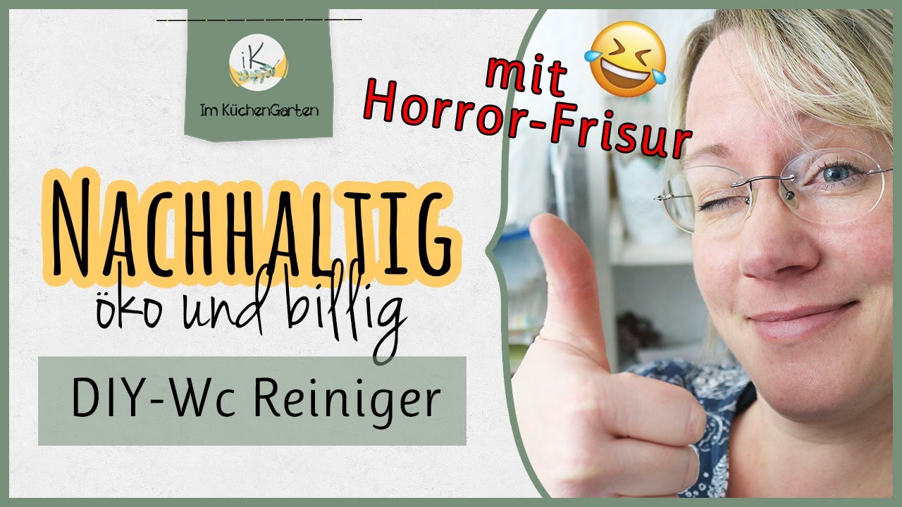 💚 Nachhaltig leben - DIY Putzmittel - WC Reiniger