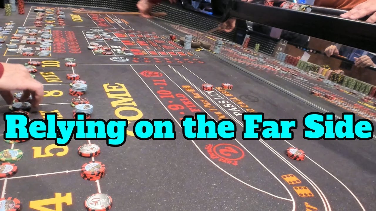 Relying on the Far Side of the Craps Table