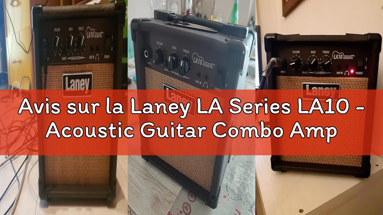 Avis sur la Laney LA Series LA10 - Acoustic Guitar Combo Amp - 10W - 5 inch Woofer