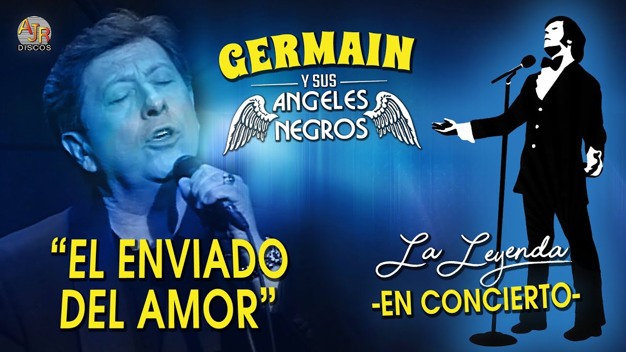 🎥 Germain y sus Angeles Negros   El Enviado del Amor Concierto En Vivo 🎥