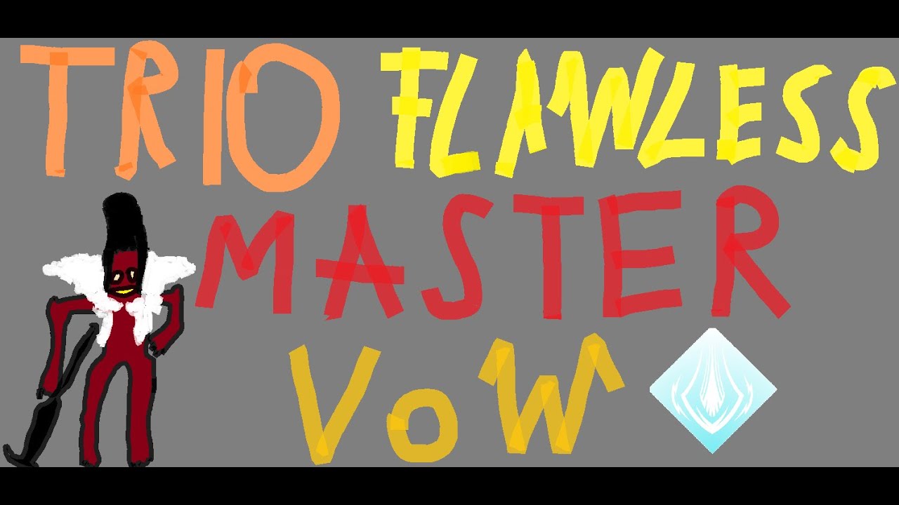 Trio Flawless Master VoW - Renegades