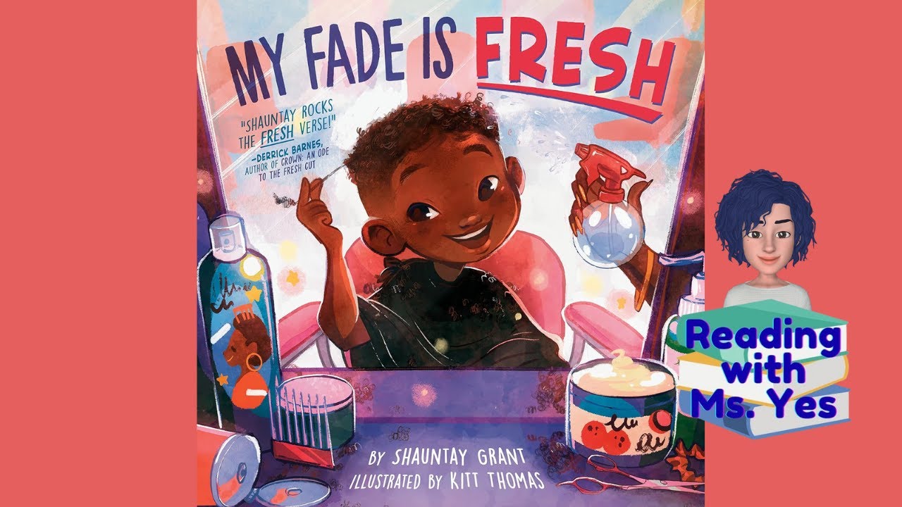 My Fade Is Fresh Read Aloud by Ms Yes
