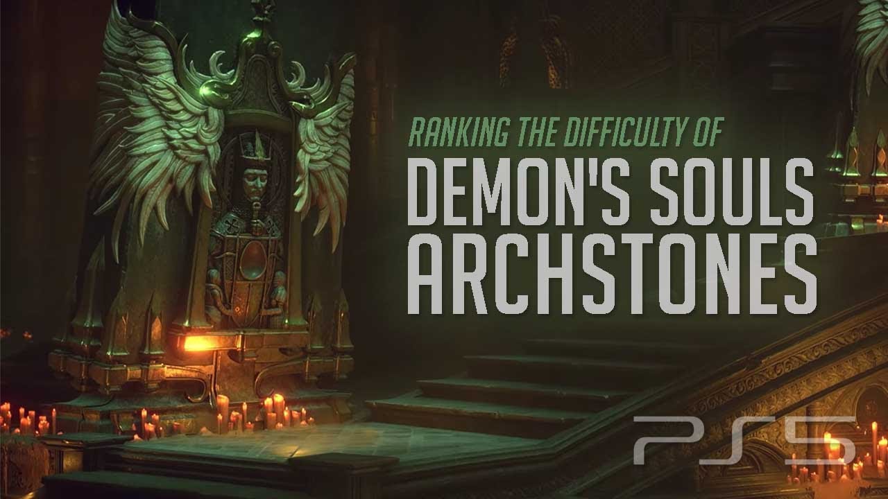 Рейтинг архикамней Demon's Souls от самого простого к самому сложному (PS5 Remake)
