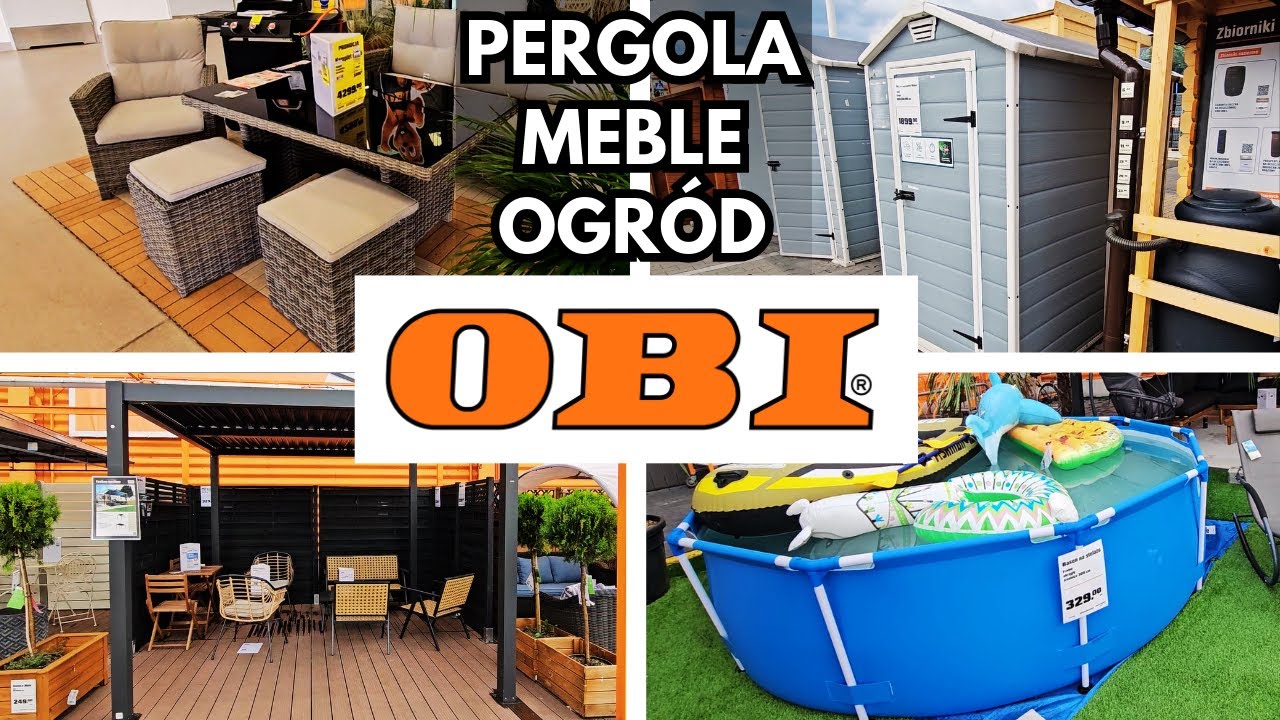 🔥 OBI: PERGOLE, MEBLE OGRODOWE, DOMKI NARZĘDZIOWE I INNE! 🔥 Zobacz Co Kupisz w Sklepie Obi.