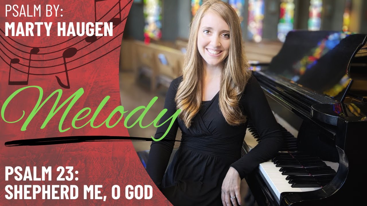 Psalm 23: Shepherd Me, O God (Melody)