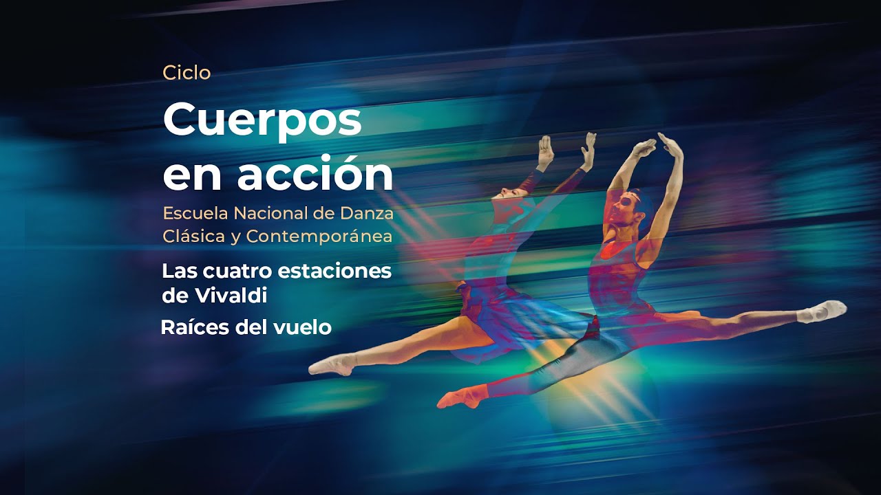 Las cuatro estaciones de Vivaldi y Raíces del vuelo | Ciclo Cuerpos en acción