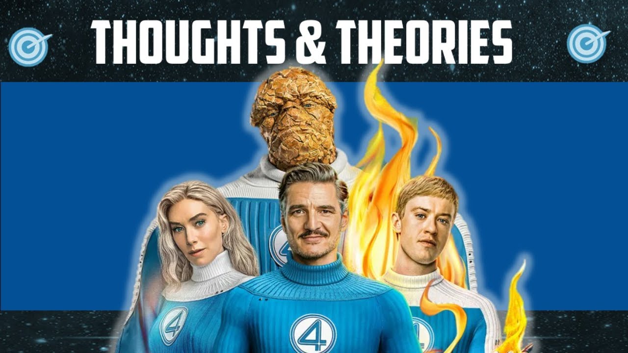 The Fantastic Four: First Steps (My Thoughts & Theories)