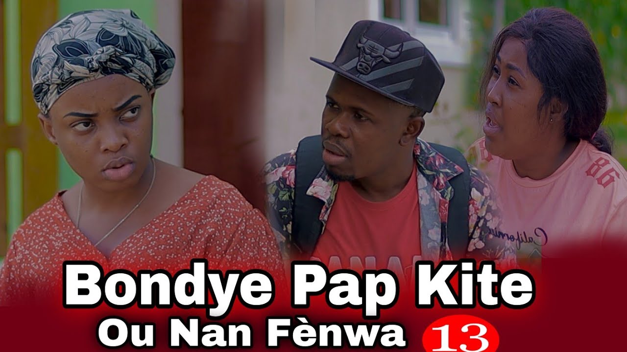 Bondye Pap Kite Ou Nan Fenwa part 13.Full Monvie 2026