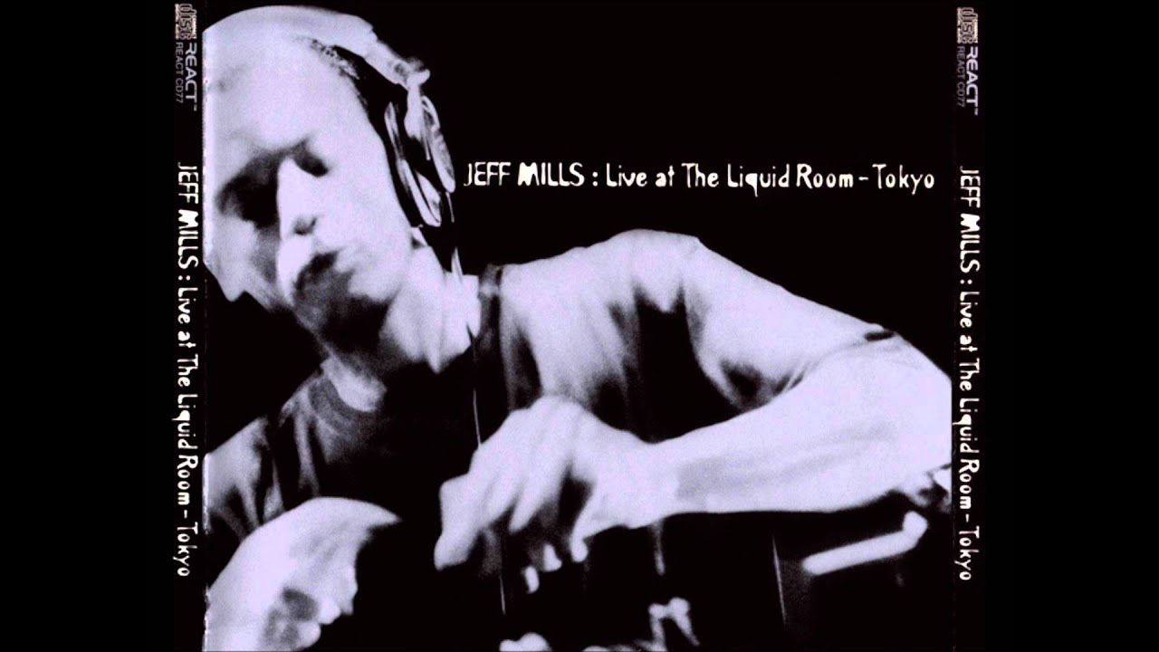 Segment 3(Complete) - Jeff Mills / Live In The Liquid Rooms, Tokyo