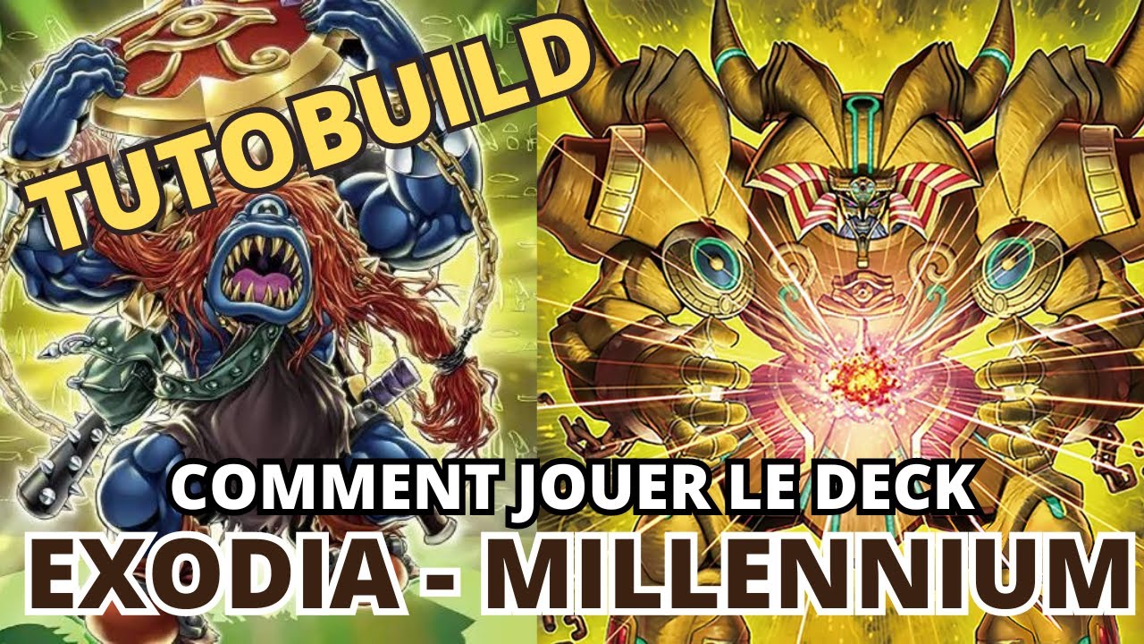 TUTOBUILD : Comment jouer le deck EXODIA MILLENAIRE ? Yu-Gi-Oh TCG