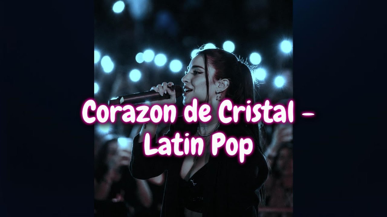 Corazon de cristal  -   IA dene songs (Latin pop) spanish lyrics