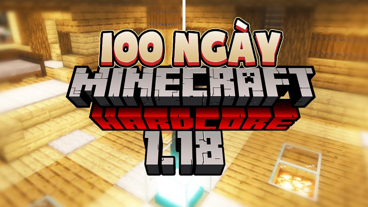 100 Ngày Minecraft  Sinh Tồn Siêu Khó !!