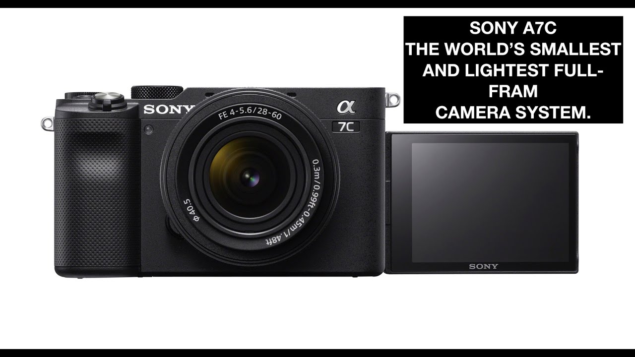 Alpha 7C Camera, the World&rsquo;s Smallest & Lightest Full-frame Camera System.